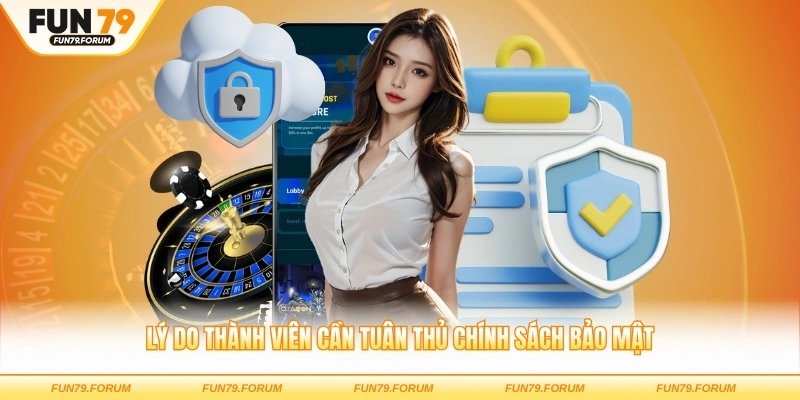 Lý do thành viên cần tuân thủ chính sách bảo mật để đảm