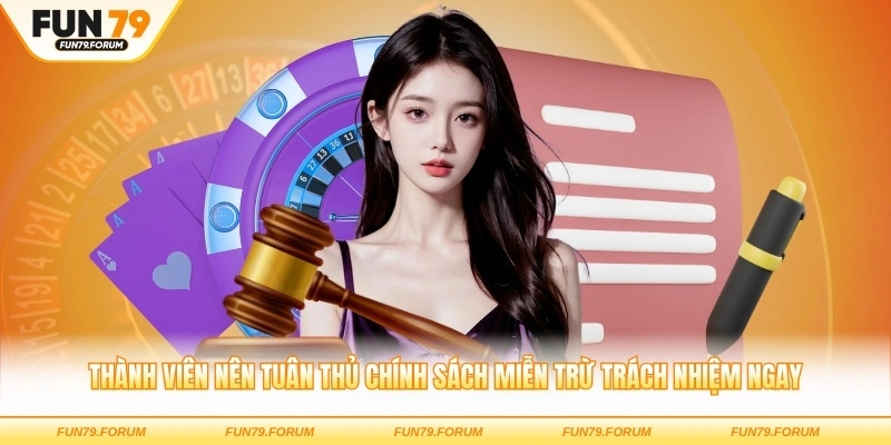 Thành viên nên tuân thủ chính sách miễn trừ trách nhiệm ngay