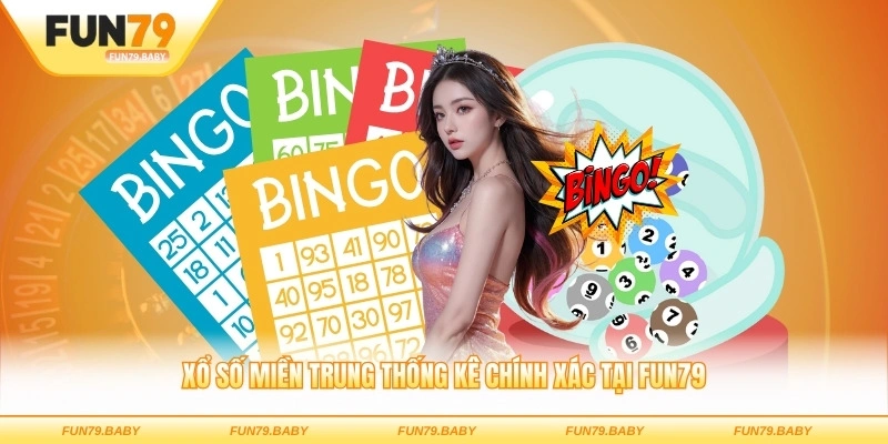 Xổ số miền Trung thống kê chính xác tại FUN79
